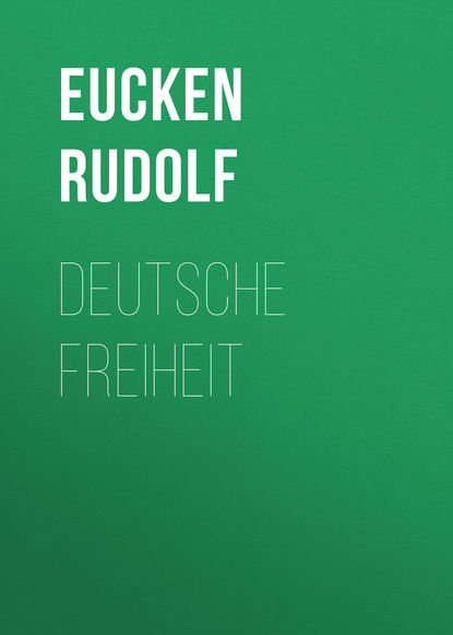 Книга Eucken Rudolf, Rudolf Eucken Deutsche Freiheit