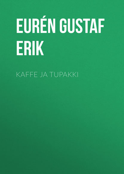 Книга Euren Gustaf Erik, Gustaf Eurén Kaffe ja Tupakki