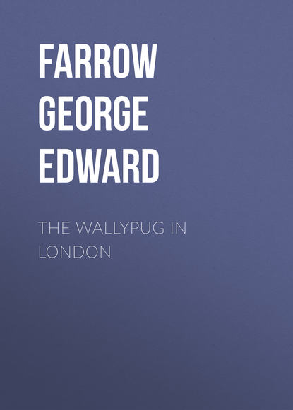 Книга George Farrow, Farrow George Edward The Wallypug in London