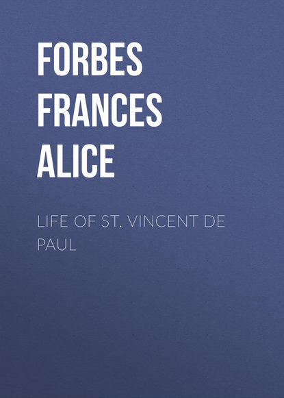 Книга Frances Forbes, Forbes Frances Alice Life of St. Vincent de Paul