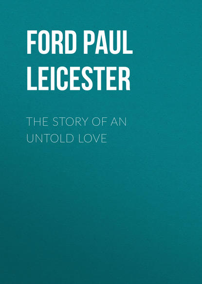 Книга Ford Paul Leicester, Paul Ford The Story of an Untold Love