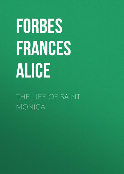 Книга Frances Forbes, Forbes Frances Alice The Life of Saint Monica