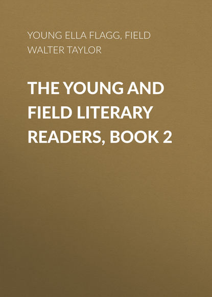 Книга Field Walter Taylor, Ella Young, Walter Field The Young and Field Literary Readers, Book 2