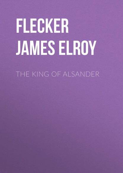 Книга Flecker James Elroy, James Flecker The King of Alsander