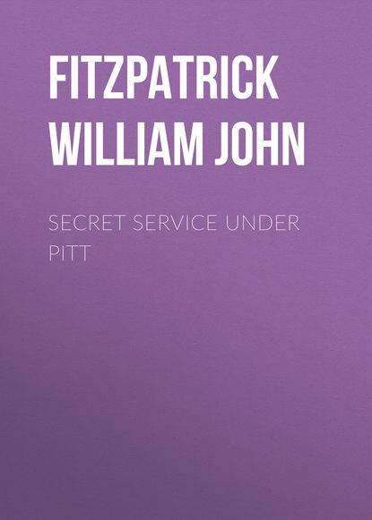 Книга Fitzpatrick William John, William Fitzpatrick Secret Service Under Pitt
