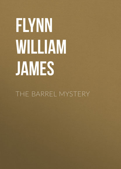 Книга William Flynn, Flynn William James The Barrel Mystery
