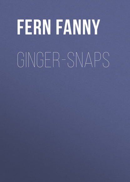 Книга Fanny Fern, Fern Fanny Ginger-Snaps