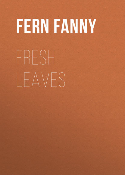 Книга Fanny Fern, Fern Fanny Fresh Leaves