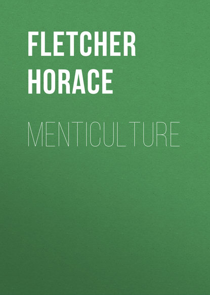 Книга Fletcher Horace, Horace Fletcher Menticulture
