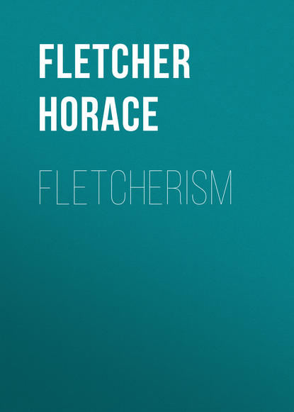 Книга Fletcher Horace, Horace Fletcher Fletcherism