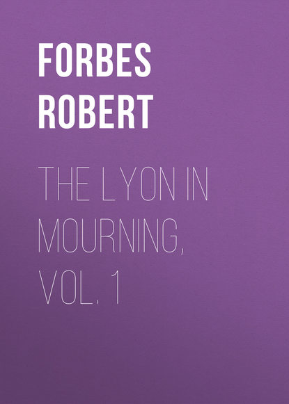 Книга Forbes Robert, Robert Forbes The Lyon in Mourning, Vol. 1