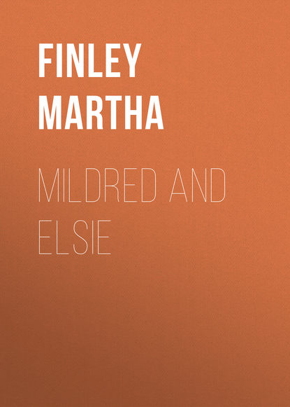 Книга Martha Finley, Finley Martha Mildred and Elsie