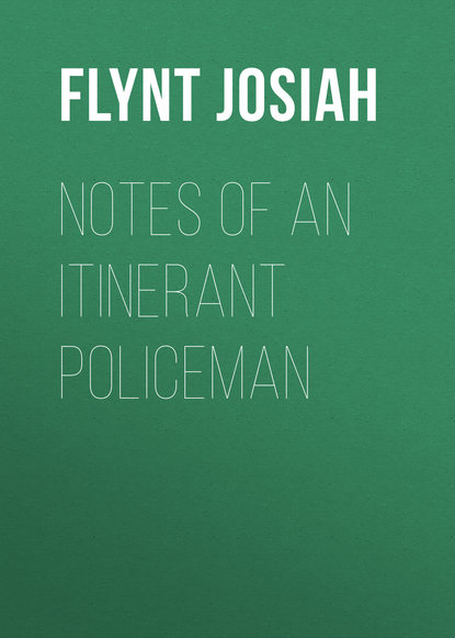 Книга Josiah Flynt, Flynt Josiah Notes of an Itinerant Policeman