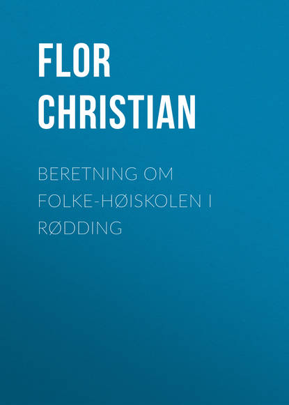 Книга Christian Flor, Flor Christian Beretning om Folke-Høiskolen i Rødding