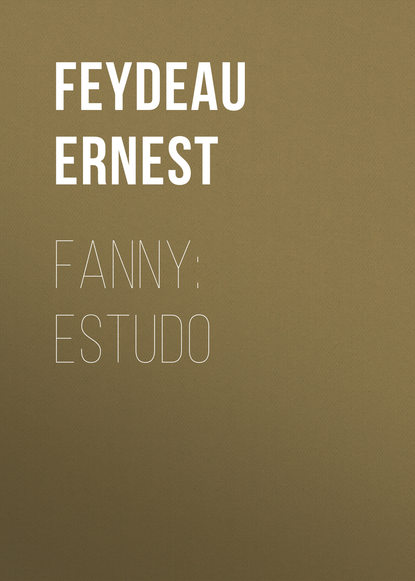 Книга Camilo Castelo Branco, Ernest Feydeau, Feydeau Ernest Fanny: estudo