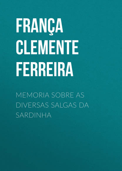 Книга Clemente França, França Clemente Ferreira Memoria sobre as diversas salgas da sardinha