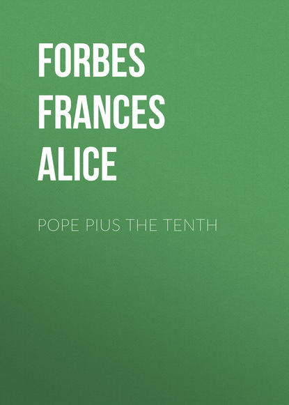 Книга Frances Forbes, Forbes Frances Alice Pope Pius the Tenth