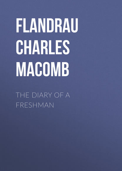 Книга Flandrau Charles Macomb, Charles Flandrau The Diary of a Freshman