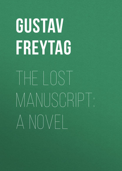 Книга Gustav Freytag The Lost Manuscript: A Novel