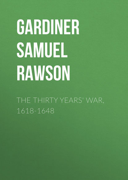 Книга Gardiner Samuel Rawson, Samuel Gardiner The Thirty Years' War, 1618-1648