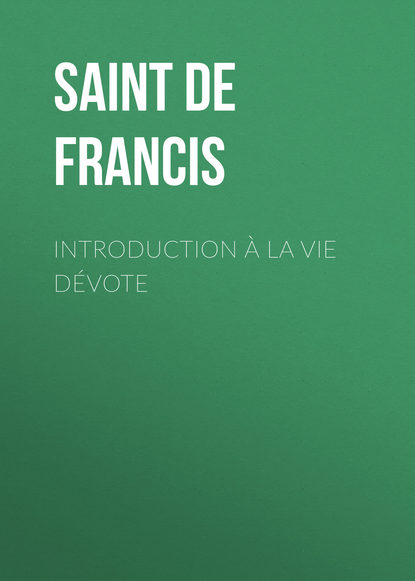 Книга Sales Francis de, Saint de Sales Francis Introduction à la vie dévote