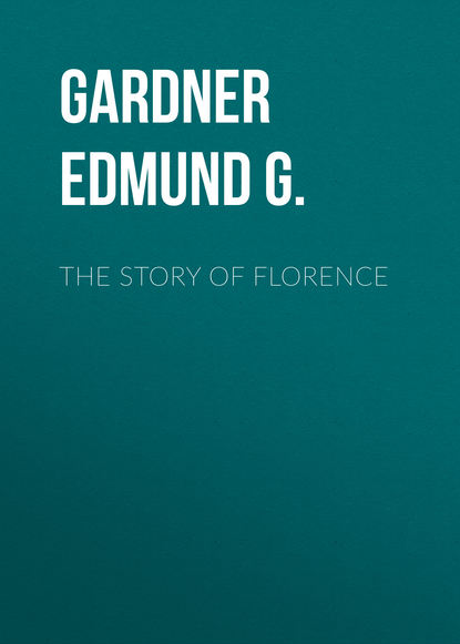 Книга Edmund Gardner, Gardner Edmund G. The Story of Florence