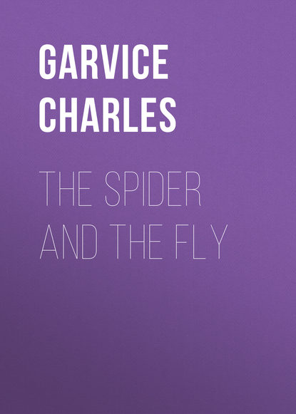 Книга Garvice Charles, Charles Garvice The Spider and the Fly