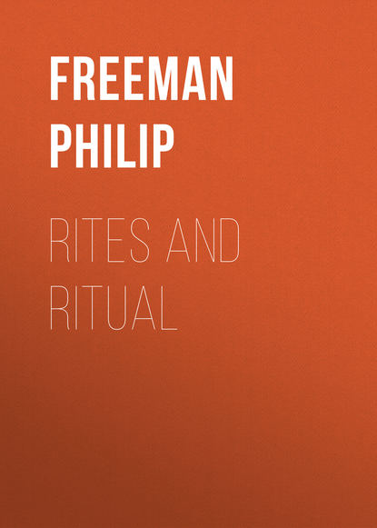 Книга Philip Freeman, Henry Phillpotts, Freeman Philip Rites and Ritual