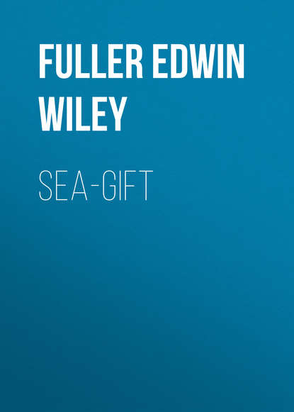Книга Edwin Fuller, Fuller Edwin Wiley Sea-gift