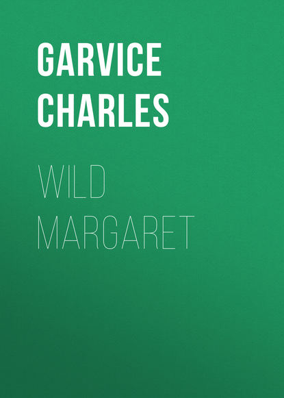Книга Garvice Charles, Charles Garvice Wild Margaret