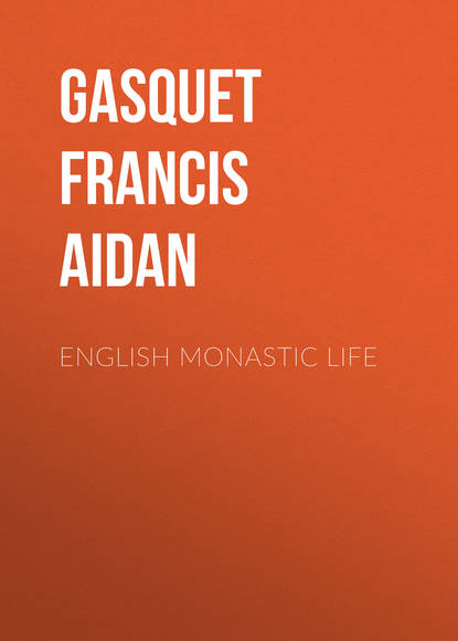 Книга Gasquet Francis Aidan, Francis Gasquet English Monastic Life