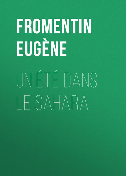 Книга Eugene Fromentin, Fromentin Eugene Un été dans le Sahara