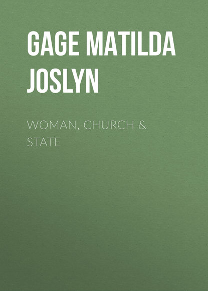 Книга Gage Matilda Joslyn, Matilda Gage Woman, Church & State