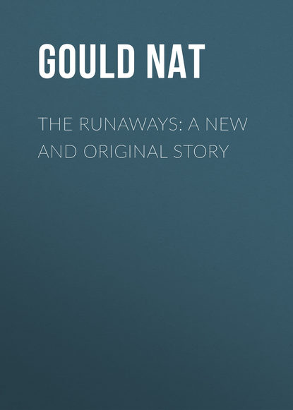 Книга Gould Nat, Nat Gould The Runaways: A New and Original Story