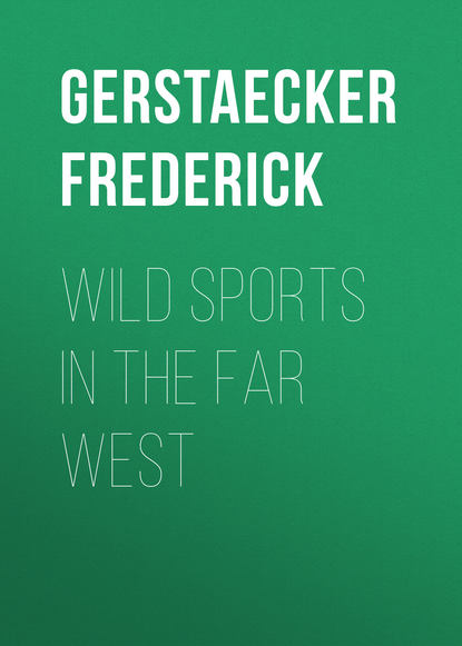 Книга Frederick Gerstaecker, Gerstaecker Frederick Wild Sports In The Far West