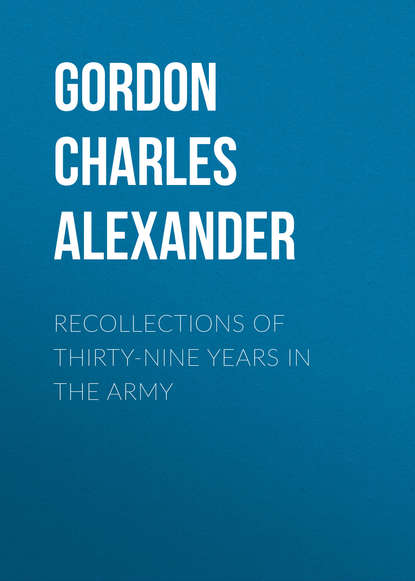 Книга Charles Gordon, Gordon Charles Alexander Recollections of Thirty-nine Years in the Army
