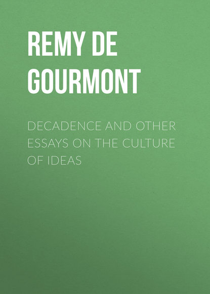 Книга William Bradley, Remy Gourmont, Remy de Gourmont Decadence and Other Essays on the Culture of Ideas