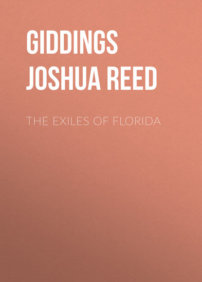 Книга Joshua Giddings, Giddings Joshua Reed The Exiles of Florida