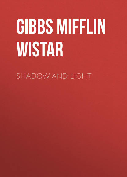Книга Booker T. Washington, Mifflin Gibbs, Gibbs Mifflin Wistar Shadow and Light