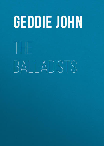 Книга Geddie John, John Geddie The Balladists