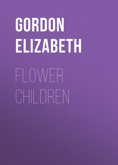 Книга Elizabeth Gordon, Gordon Elizabeth Flower Children