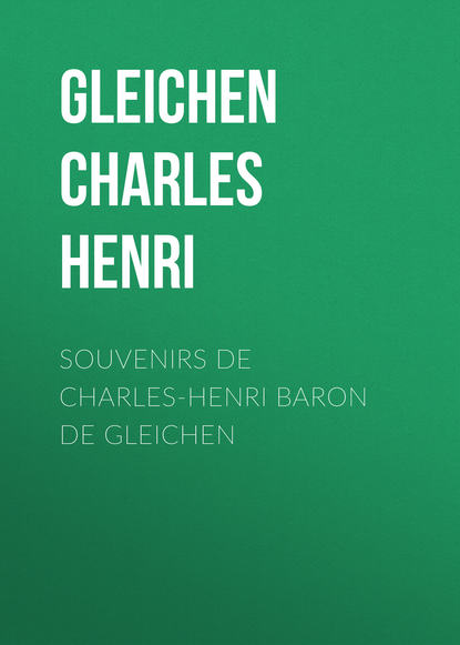 Книга Gleichen Charles Henri, Charles Gleichen Souvenirs de Charles-Henri Baron de Gleichen