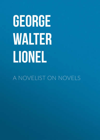 Книга George Walter Lionel, Walter George A Novelist on Novels