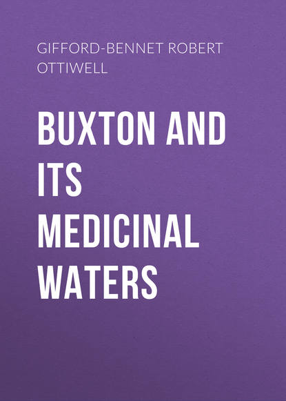 Книга Robert Gifford-Bennet, Gifford-Bennet Robert Ottiwell Buxton and its Medicinal Waters