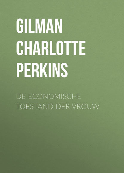 Книга Gilman Charlotte Perkins, Charlotte Gilman, Aletta Jacobs De economische toestand der vrouw