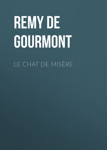 Книга Remy Gourmont, Remy de Gourmont Le chat de misère