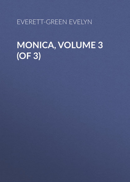 Книга Evelyn Everett-Green, Everett-Green Evelyn Monica, Volume 3 (of 3)