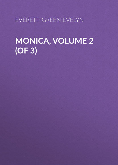 Книга Evelyn Everett-Green, Everett-Green Evelyn Monica, Volume 2 (of 3)