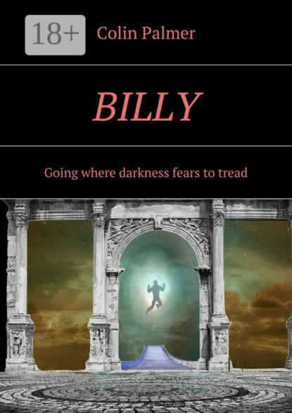 Книга Colin Palmer Billy. Going where darkness fears to tread