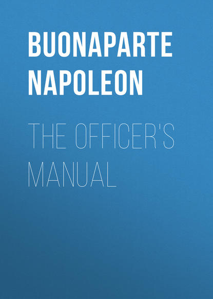 Книга Buonaparte Napoleon The Officer's Manual